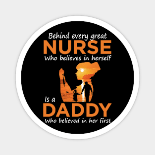 Behind every great nurse who believes in herself is a daddy Magnet